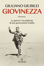 Giovinezza. La guerra e la