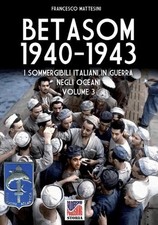 Betasom 1940 1943 vol - 1940-1943,