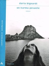 Un karma pesante. . Bignardi Daria. 2010. IED.