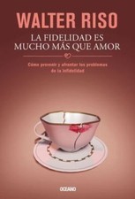 La fidelidad es mucho más que