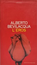 ALBERTO BEVILACQUA - L'EROS RILEGATO MONDADORI 1994 PRIMA EDIZIONE Passepartout