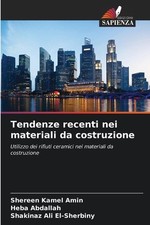 Tendenze recenti nei materiali da costruzione by Shereen Kamel Amin (Italian) Pa