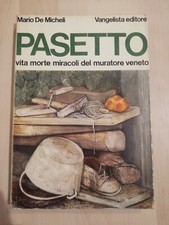 Pasetto. Vita morte miracoli