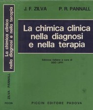 La chimica clinica nella diagnosi e nella terapia. . J. F. Zilva - P. R. Pannall