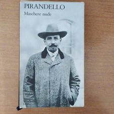 PIRANDELLO - MASCHERE NUDE - I MERIDIANI MONDADORI - VOLUME 1
