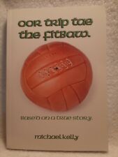 OOR TRIP TAE THE FITBAW by