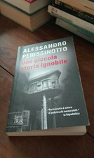 Alessandro Perissinotto Una piccola storia ignobile Rizzoli Bur 081025