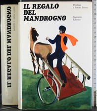 IL REGALO DEL MANDROGNO. PIERLUIGI E ETTORE ERIZZO. BRAMANTE.