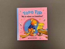 Topo Tip ma io volevo un fratellino ! Libro Illustrato Bambini Dami Editore 2016