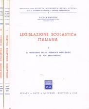 Legislazione scolastica italiana 2voll.. I-Il Ministero delle Pubblica Istruzion
