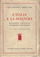 Mazzucchetti, L..L'ITALIA E LA SVIZZERA : RELAZIONI CULTURALI NEL SETTECENTO E N