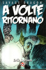 SAVAGE DRAGON: a volte ritornano ed. BD Sconto 30%