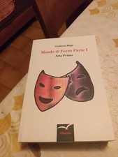 MONDO DI FERRO PARTE I - ATTO PRIMO - 