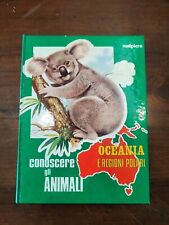 Conoscere gli animali- 9 oceania e regioni polari malipiero 1973