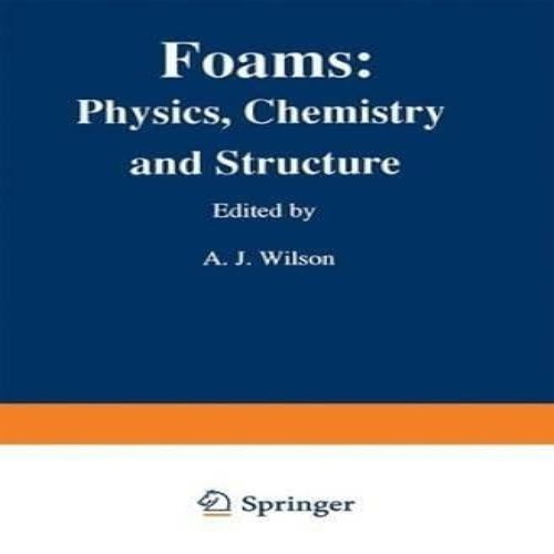 Foams physics chemistry and - foams,