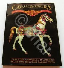 Manns Shank Stevens - Cavalli in giostra L'arte del carosello in America - 1989