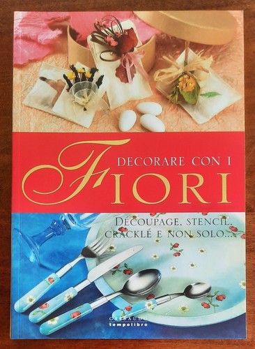 Decorare con fiori - decorare,