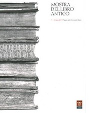 Mostra del libro antico - AA.VV (Associazione Librai Antiquari d'Italia) [2011]