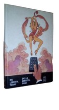 564 Libro  DELLA LIBERTÀ OGGI disegno in copertina di Milo Manara 