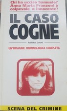 IL CASO COGNE Un'indagine criminologica completa - Fabio Fox Gariani 2003