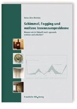 Schimmel, Fogging und weitere