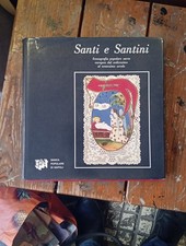 Santi e Santini Iconografia popolare sacra europea dal sedicesimo al ventesimo