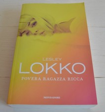 LESLEY LOKKO POVERA RAGAZZA RICCA MONDADORI