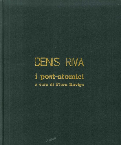 Denis riva post atomici - riva., post-atomici