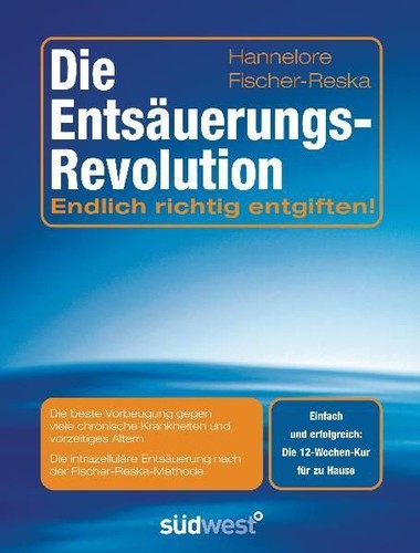 Die entsäuerungs revolution - die, entsäuerungs-revolution