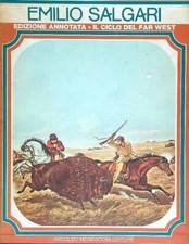 EMILIO SALGARI. EDIZIONE ANNOTATA. IL CICLO DEL FAR WEST 3 VOLL.
