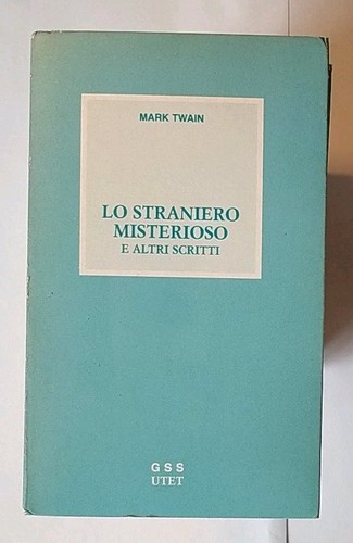Mark twain lo straniero - twain,
