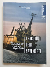 I Racconti delle Navi Morte Vincenzo Meleca Navi Relitti Naufragio