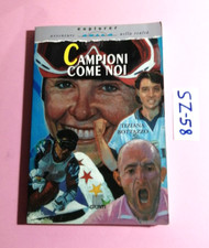 LIBRO SPORT PER RAGAZZI CAMPIONI COME NOI(MARCELLO LIPPI,ROBERTO MANCINI...)1998