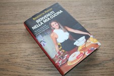 Benedetta Parodi Benvenuti nella mia cucina Vallardi 2010 Copertina Rigida