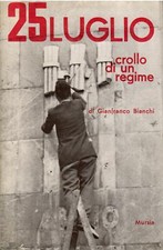 25 luglio. Crollo di un regime