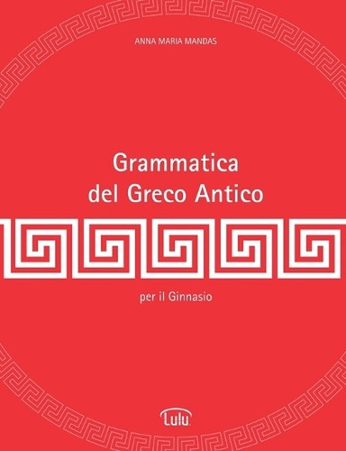 Grammatica del greco antico - del, by