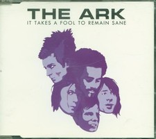 The Ark - It Takes A Fool To