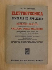 VIEWEGER H. W. ELETTROTECNICA GENERALE ED APPLICATA ED.HOEPLI 1965