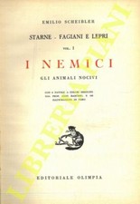 Starne - Fagiani e Lepri. Vol. I. I nemici. Gli animali nocivi.