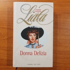 Donna delizia - Liala - Fabbri