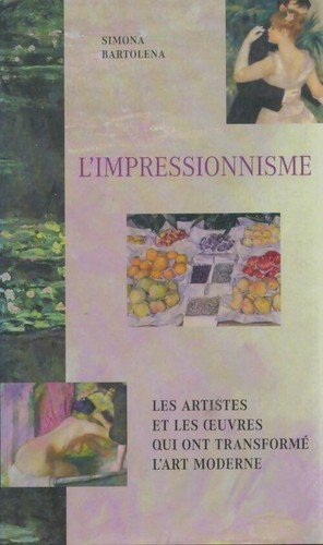 Impressionnisme les - l'impressionnisme, :