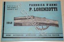 Catalogo illustrato Lorenzotti - Armi caccia munizioni accessori - 1949