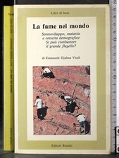 LA FAME NEL MONDO. EMANUELE DJALMA VITALI. EDITORI RIUNITI.