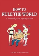 How to Rule the World: A