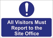 ALL VISITORS MUST REPORT TO
