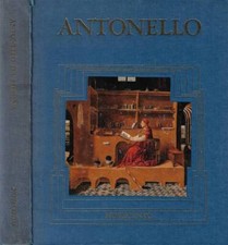 Antonello Da Messina. Il teatro sacro, gli spazi, la donna. Eugenio Battisti. 19