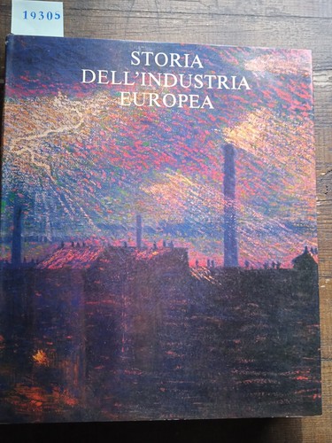 Storia dell industria europea - dell',