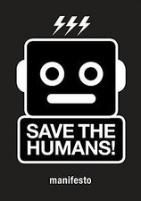 Save the Humans: How to
