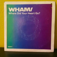 Wham where did - –, heart