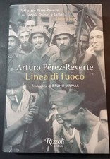 ARTURO PEREZ-REVERTE - LINEA DI FUOCO - ROMANZO STORICO